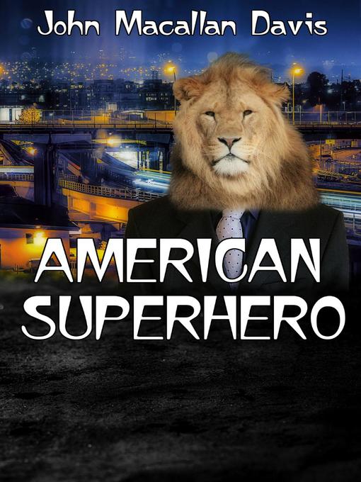 Title details for American Superhero by John Macallen Davis - Available